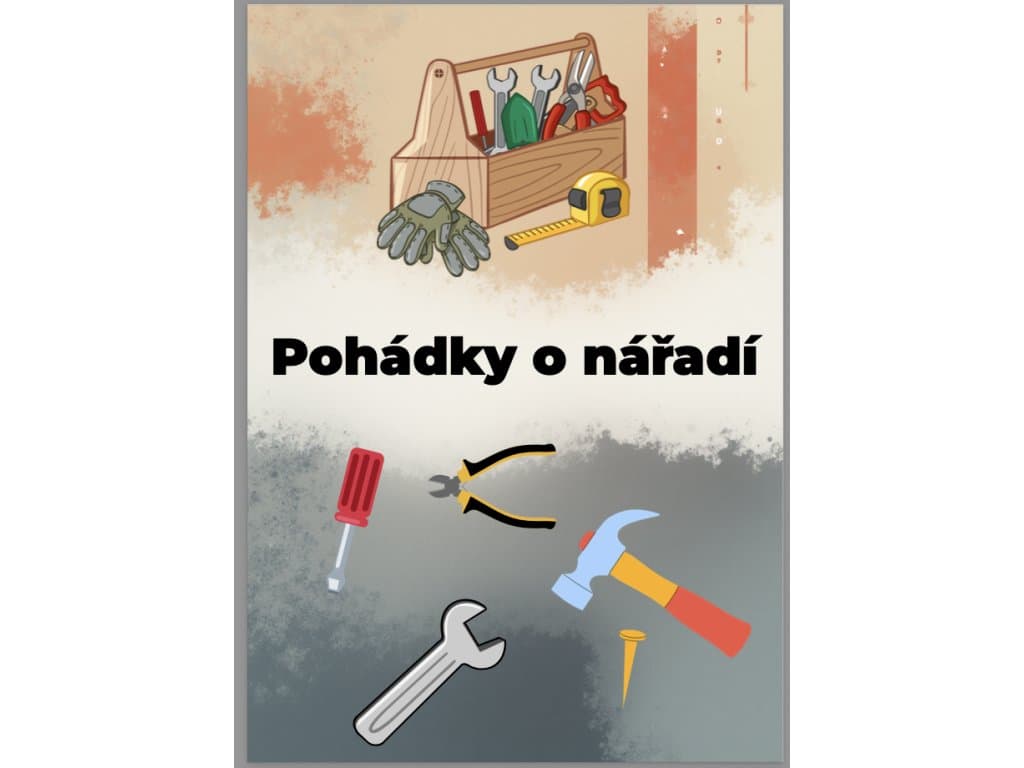 Pohádky o nářadí — soubor pohádek s otázkami a ponaučením